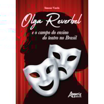 OLGA REVERBEL E O CAMPO DO ENSINO DO TEATRO NO BRASIL