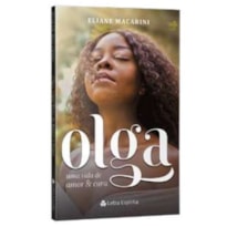 OLGA - UMA VIDA DE AMOR E CURA