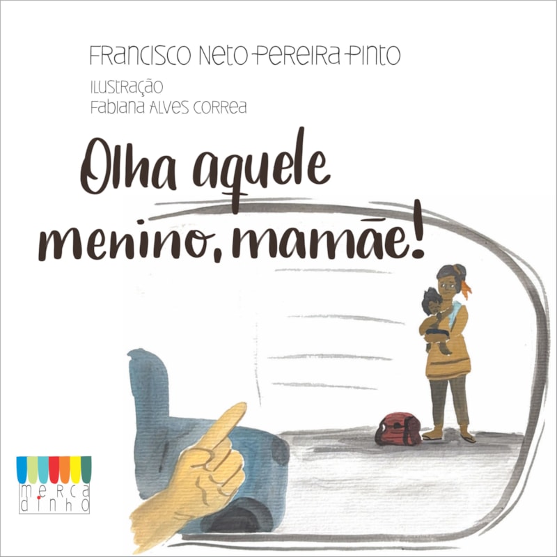 Olha aquele menino, mamãe!