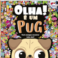 OLHA! É UM PUG