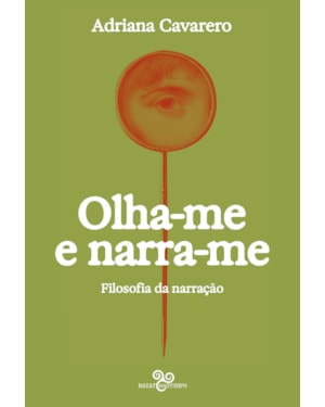 OLHA-ME E NARRA-ME: FILOSOFIA DA NARRAÇÃO
