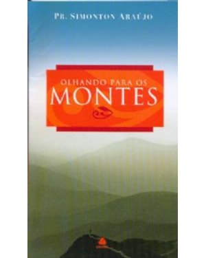 OLHANDO PARA OS MONTES - 1ª