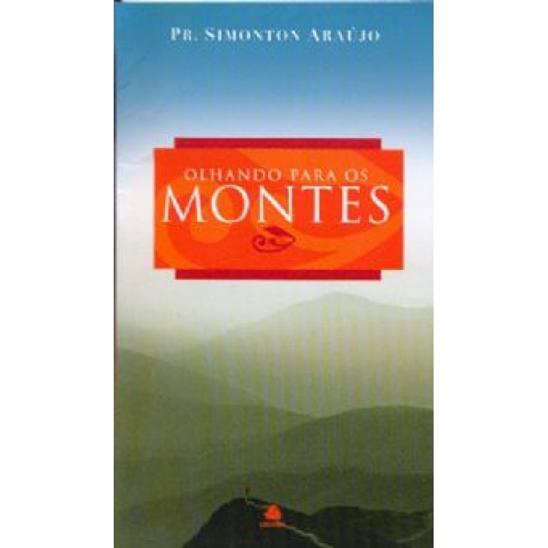 OLHANDO PARA OS MONTES - 1ª