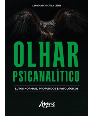 OLHAR PSICANALÍTICO:: LUTOS NORMAIS, PROFUNDOS E PATOLÓGICOS