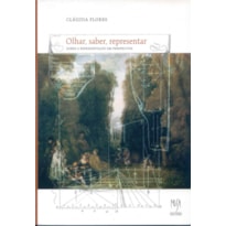 OLHAR, SABER, REPRESENTAR: SOBRE A REPRESENTAÇÃO EM PERSPECTIVA