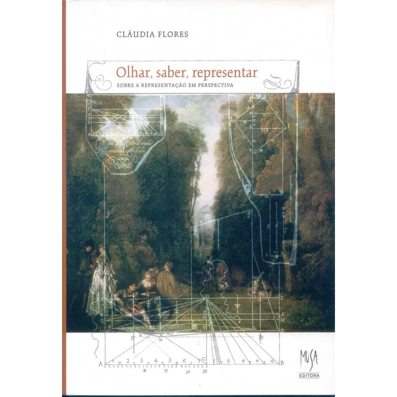 OLHAR, SABER, REPRESENTAR: SOBRE A REPRESENTAÇÃO EM PERSPECTIVA
