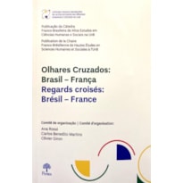 OLHARES CRUZADOS - BRASIL - FRANÇA - REGARDS CROISÉS - BRÉSIL - FRANCE