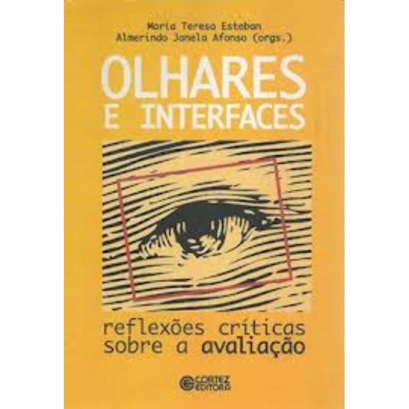 OLHARES E INTERFACES: REFLEXÕES CRÍTICAS SOBRE A AVALIAÇÃO
