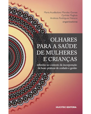OLHARES PARA A SAÚDE DE MULHERES E CRIANÇAS