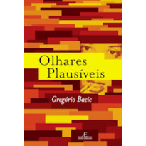 OLHARES PLAUSÍVEIS