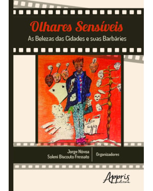 OLHARES SENSÍVEIS: AS BELEZAS DAS CIDADES E SUAS BARBÁRIES