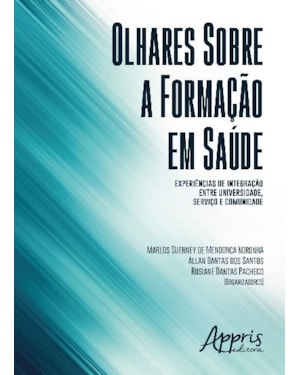 OLHARES SOBRE A FORMAÇÃO EM SAÚDE