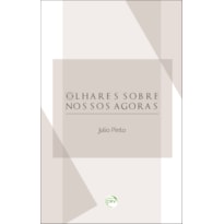 OLHARES SOBRE NOSSOS AGORAS