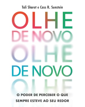 OLHE DE NOVO: O PODER DE PERCEBER O QUE SEMPRE ESTEVE AO SEU REDOR