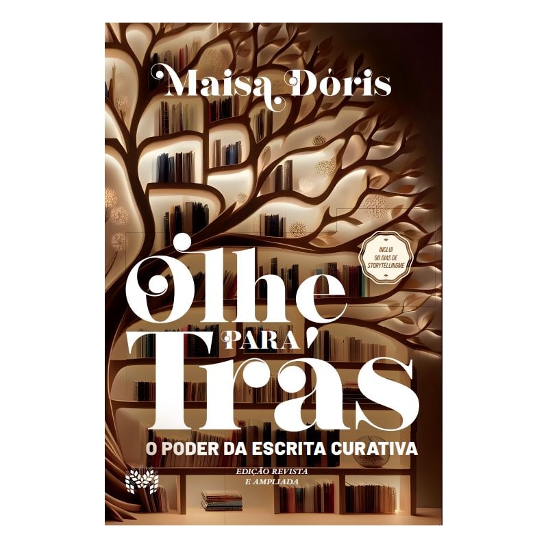 OLHE PARA TRÁS: O PODER DA ESCRITA CURATIVA