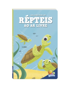 OLHINHOS ESPERTOS! UM LIVRO POP-UP: RÉPTEIS AO AR LIVRE