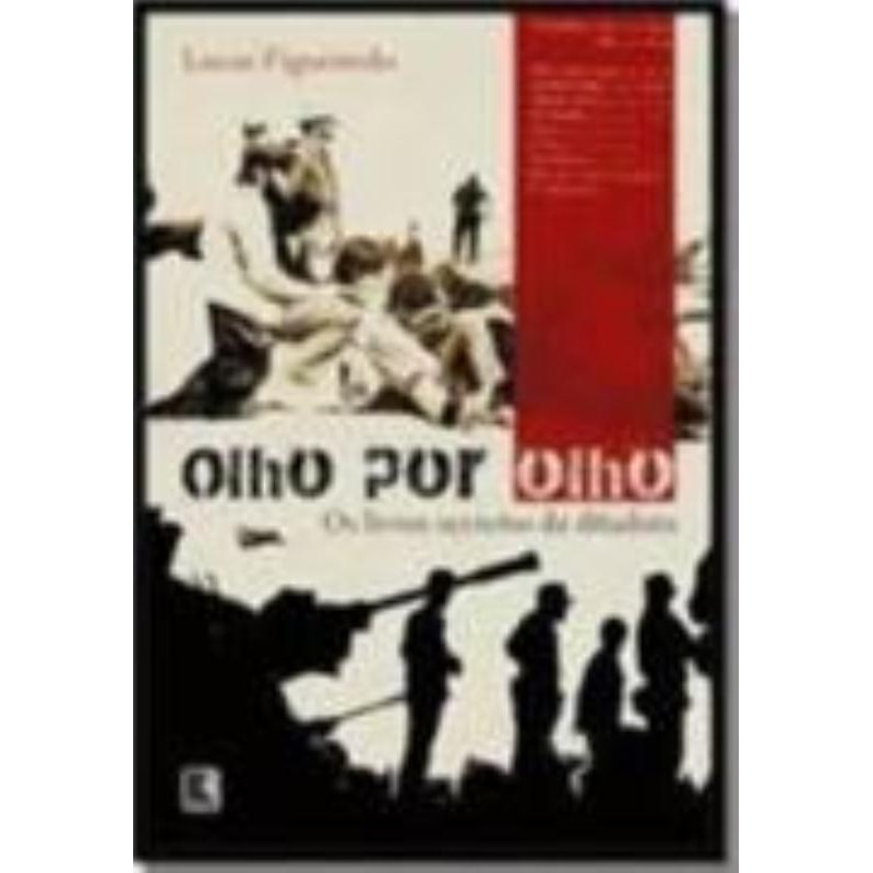 OLHO POR OLHO - OS LIVROS SECRETOS DA DITADURA: OS LIVROS SECRETOS DA DITADURA
