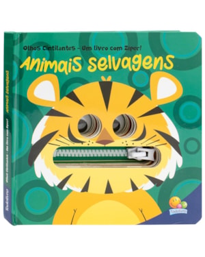 Olhos Cintilantes - Um livro com Zíper: Animais Selvagens