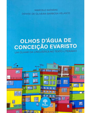 OLHOS D'ÁGUA DE CONCEIÇÃO EVARISTO - UM OLHAR DA LINGUÍSTICA NO TEXTO LITERÁRIO