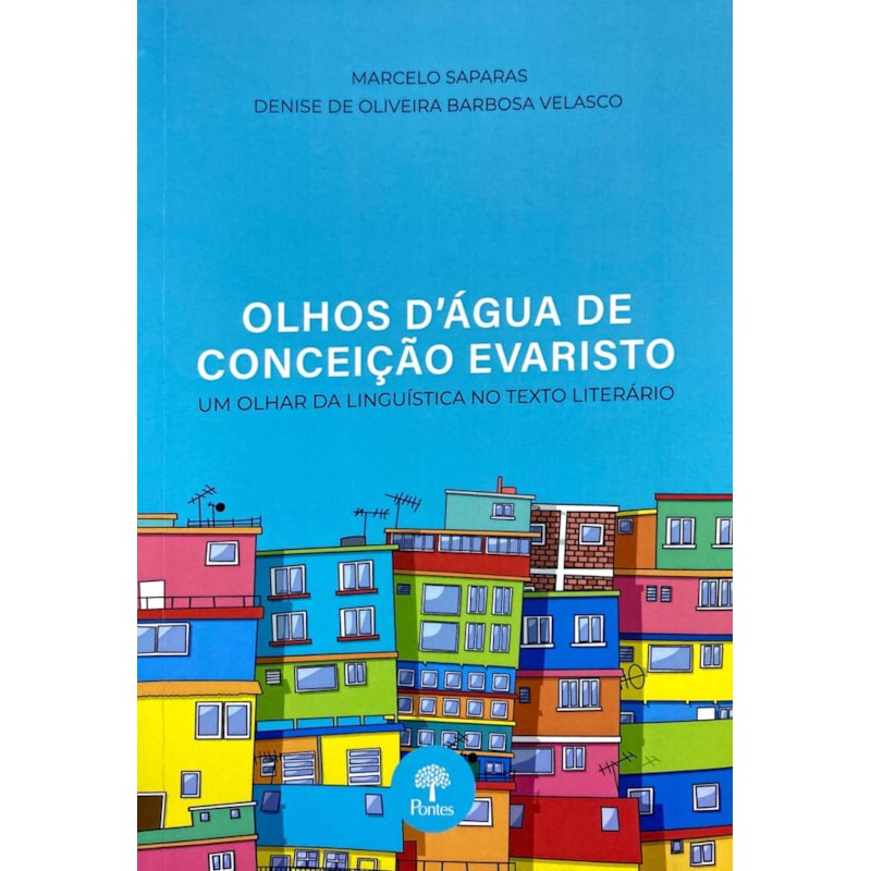 OLHOS D'ÁGUA DE CONCEIÇÃO EVARISTO - UM OLHAR DA LINGUÍSTICA NO TEXTO LITERÁRIO