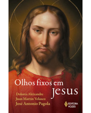 OLHOS FIXOS EM JESUS - NOS UMBRAIS DA FÉ