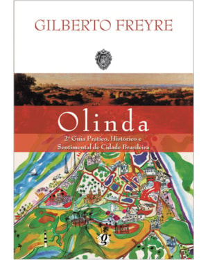 Olinda: 2º guia prático, histórico e sentimental de cidade brasileira