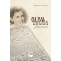 OLIVA ENCISO: PROFESSORA PIONEIRA NA POLÍTICA MATO-GROSSENSE