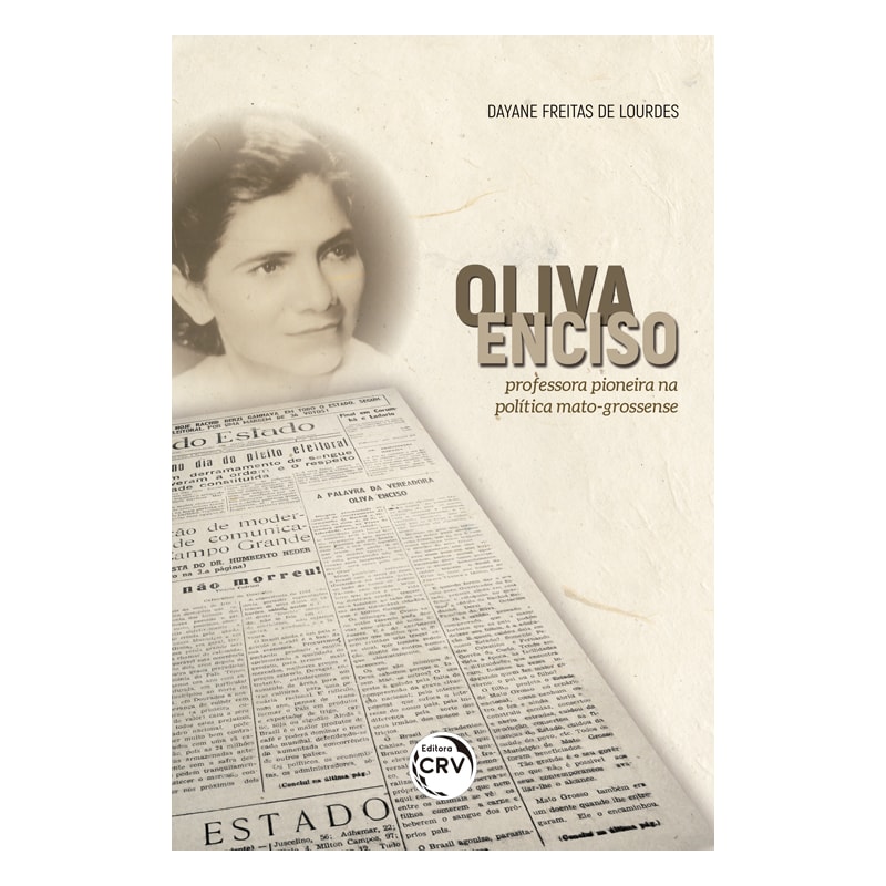 OLIVA ENCISO: PROFESSORA PIONEIRA NA POLÍTICA MATO-GROSSENSE