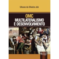 OMC - MULTILATERALISMO E DESENVOLVIMENTO
