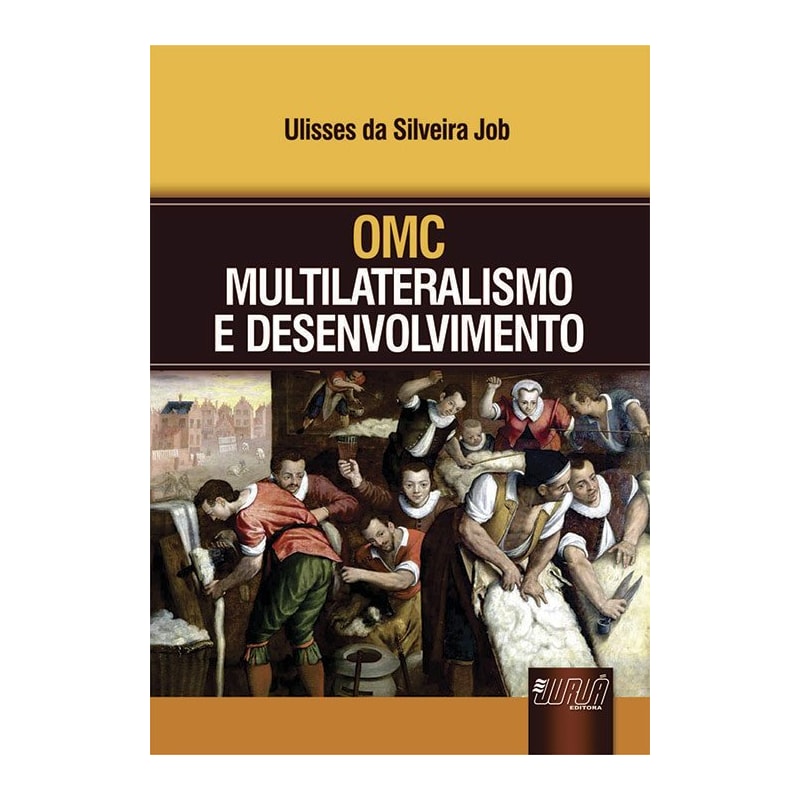 OMC - MULTILATERALISMO E DESENVOLVIMENTO