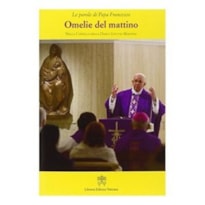 OMELIE DEL MATTINO. NELLA CAPPELLA DOMUS SANCTAE MARTHAE 4