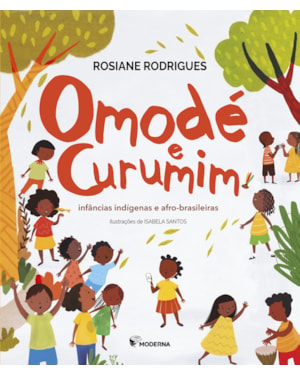Omodé e curumim: infâncias indígenas e afro-brasileiras
