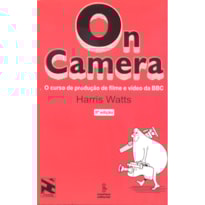 ON CAMERA: O CURSO DE PRODUÇÃO DE FILME E VÍDEO DA BBC