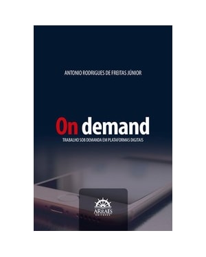 On demand: trabalho sob demanda em plataformas digitais