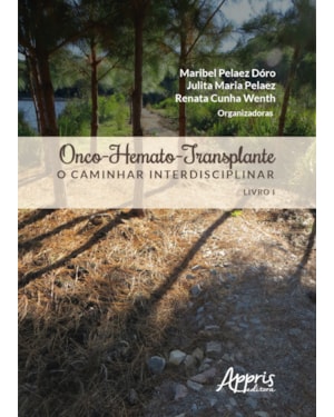 ONCO-HEMATO-TRANSPLANTE: O CAMINHAR INTERDISCIPLINAR