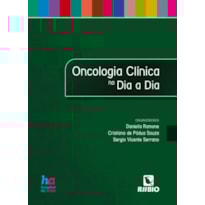 ONCOLOGIA CLÍNICA NO DIA A DIA