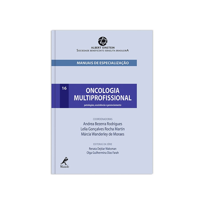 ONCOLOGIA MULTIPROFISSIONAL: PATOLOGIAS, ASSISTÊNCIA E GERENCIAMENTO