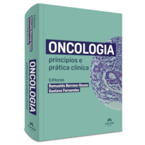 ONCOLOGIA: PRINCÍPIOS E PRÁTICA CLÍNICA