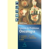 ONCOLOGIA: SOLUÇÃO DE PROBLEMAS