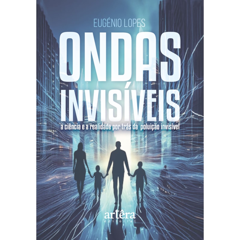 ONDAS INVISÍVEIS: A CIÊNCIA E A REALIDADE POR TRÁS DA POLUIÇÃO INVISÍVEL