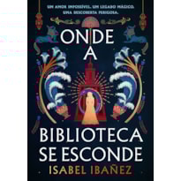 ONDE A BIBLIOTECA SE ESCONDE (SEGREDOS DO NILO - LIVRO 2)