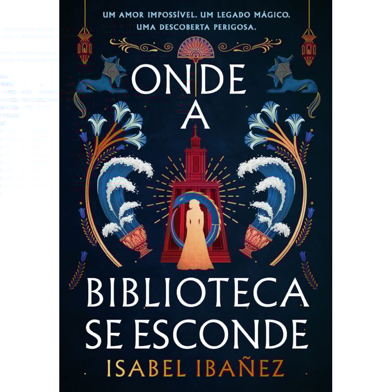 ONDE A BIBLIOTECA SE ESCONDE (SEGREDOS DO NILO - LIVRO 2)