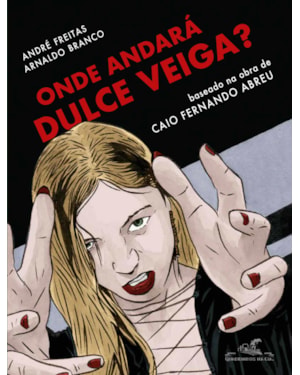 ONDE ANDARÁ DULCE VEIGA? (EDIÇÃO EM QUADRINHOS)