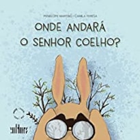 ONDE ANDARÁ O SENHOR COELHO?