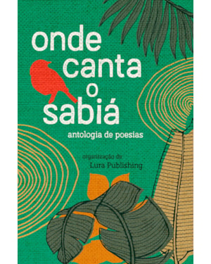 ONDE CANTA O SABIÁ: EDIÇÃO BILÍNGUE
