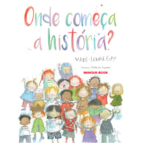 ONDE COMEÇA A HISTÓRIA?