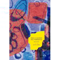 ONDE E QUANDO NÓS MORREMOS ONDE E QUANDO NÓS MORREMOS