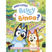 ONDE ESTÁ A BLUEY E BINGO?: UM LIVRO DE ESCONDE-ESCONDE
