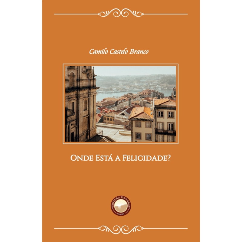 ONDE ESTÁ A FELICIDADE?