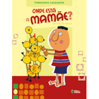 ONDE ESTÁ A MAMÃE?